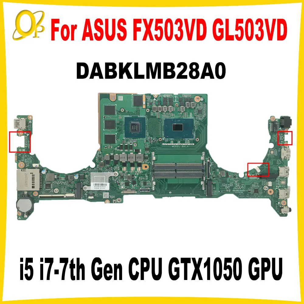 GL503VD дънна Платка за ASUS FX503VD GL503VM GL503G FX503V FX503VM дънна платка на лаптоп DABKLMB28A0 i5 i7-7th Gen CPU GTX1050 GPU